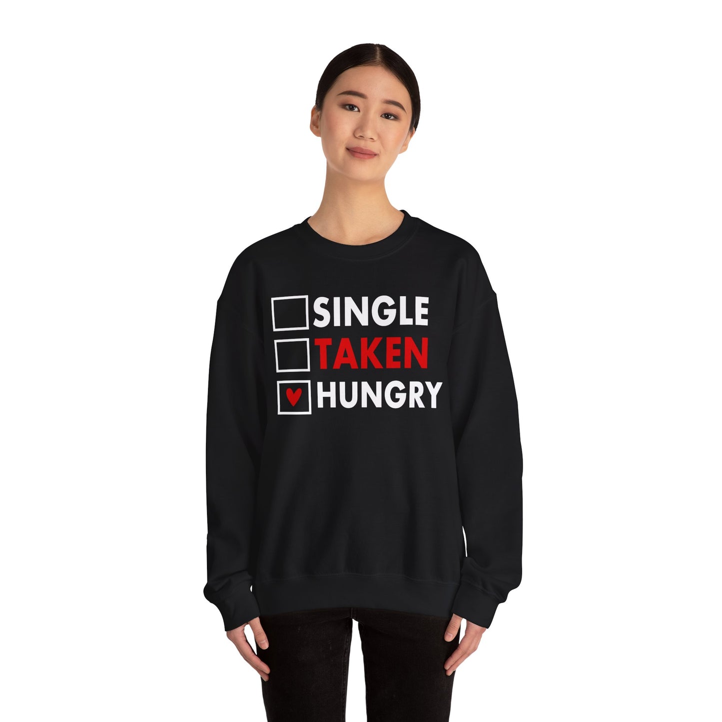 Single, Taken, Hungry - Unisex Heavy Blend™ Crewneck Sweatshirt