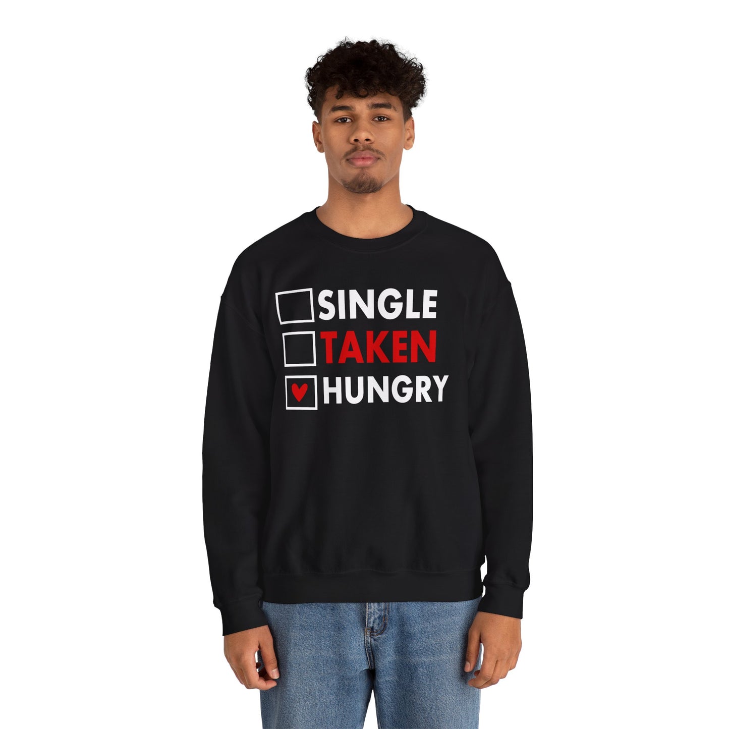 Single, Taken, Hungry - Unisex Heavy Blend™ Crewneck Sweatshirt