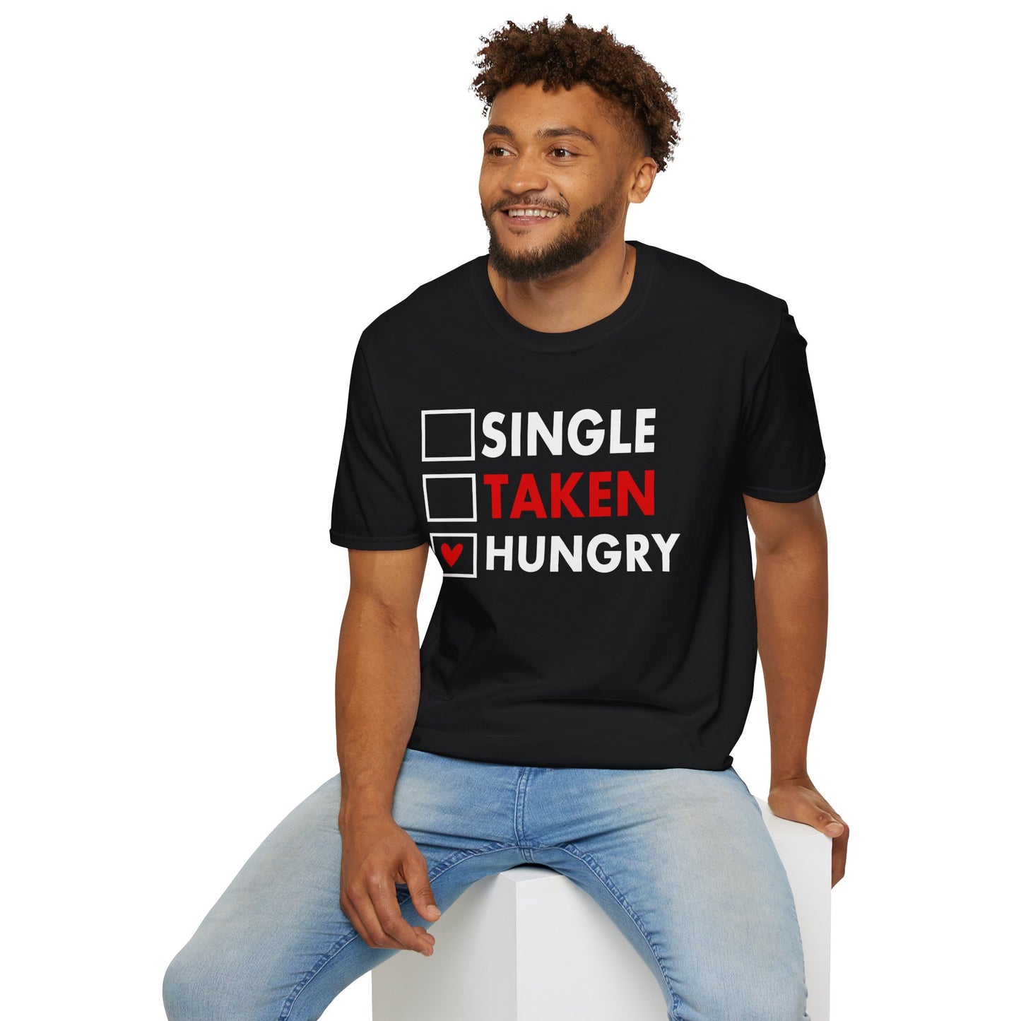 Single, Taken, Hungry - Unisex Softstyle T-Shirt