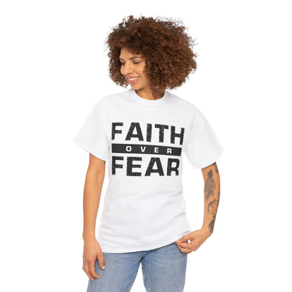 Faith Over Fear - Unisex Heavy Cotton Tee