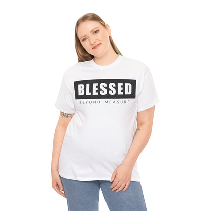 Blessed Beyond Measure - Faith Based Graphic Tee