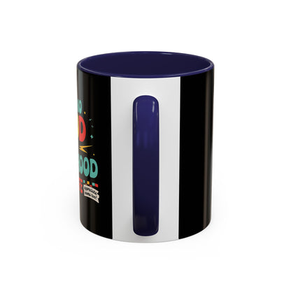 Cool Dad's Accent Coffee Mug - Ain't No Hood Like Father Hood