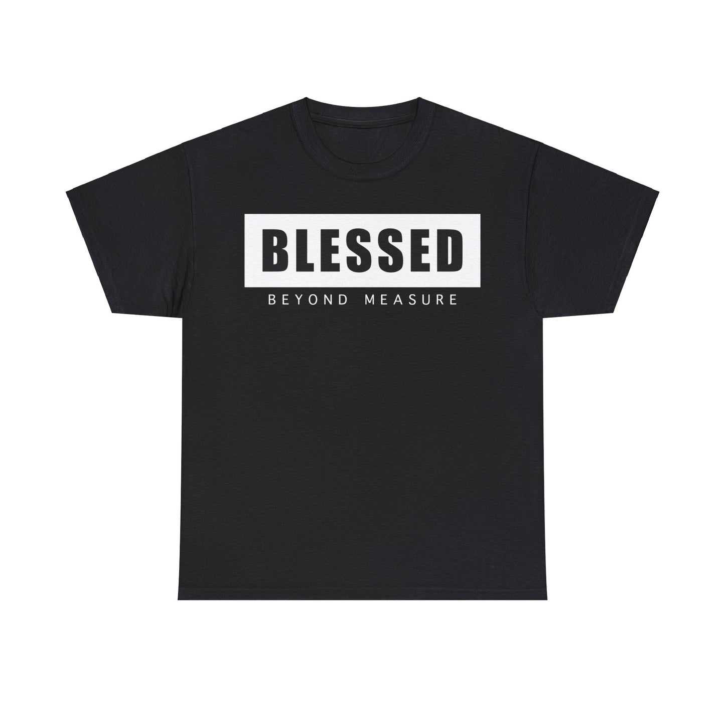 Blessed Beyond Measure (Black) - Unisex Heavy Cotton Tee