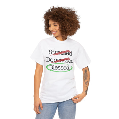 Stressed, Depressed, Blessed - Unisex Heavy Cotton Tee