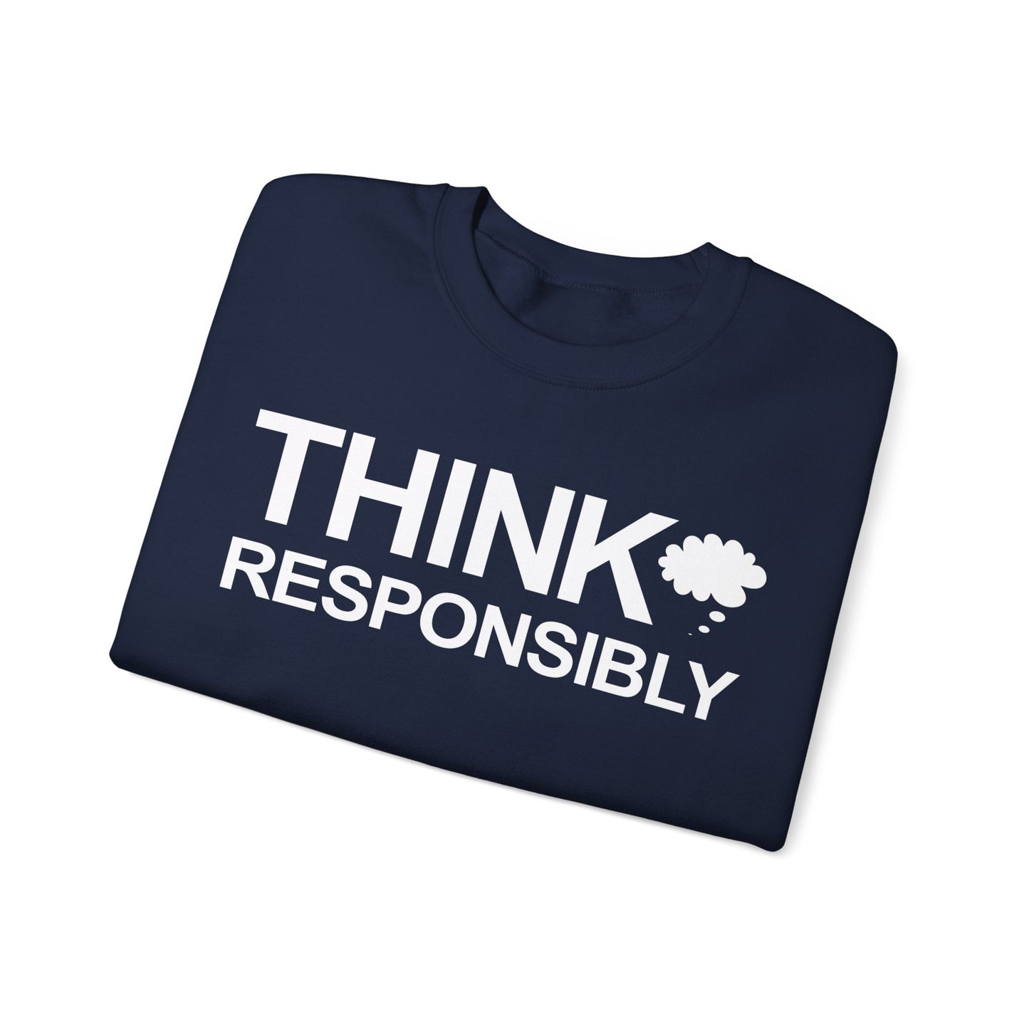 Think Responsibly - Crewneck Sweatshirt