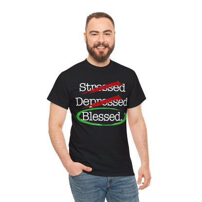 Stressed, Depressed, Blessed (Black) - Unisex Heavy Cotton Tee