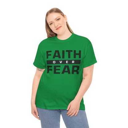 Faith Over Fear - Unisex Heavy Cotton Tee