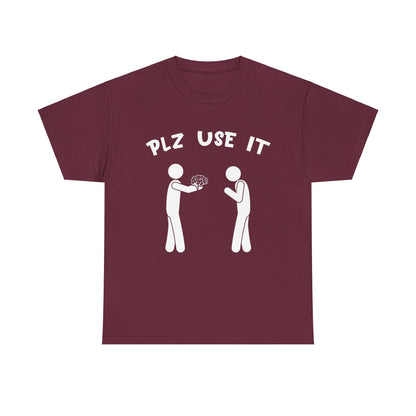 Plz Use It Graphic Tee
