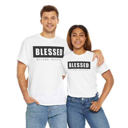 Blessed Beyond Measure - Faith Based Graphic Tee