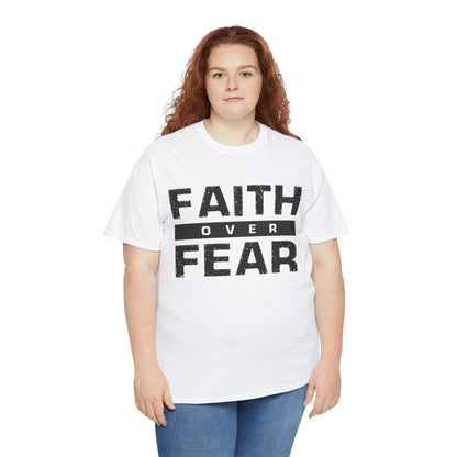 Faith Over Fear - Unisex Heavy Cotton Tee