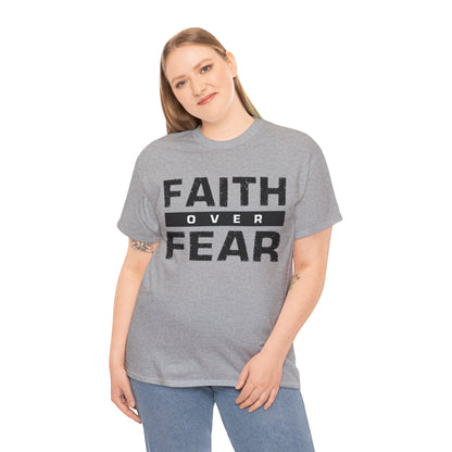 Faith Over Fear - Unisex Heavy Cotton Tee