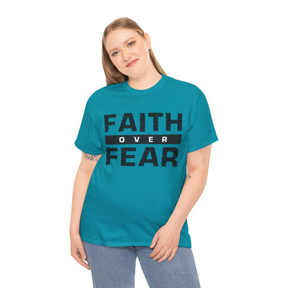 Faith Over Fear - Unisex Heavy Cotton Tee