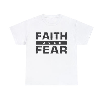Faith Over Fear - Unisex Heavy Cotton Tee