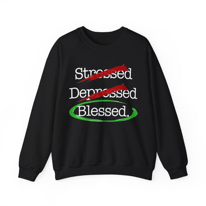 Stressed, Depressed, Blessed (Black) - Unisex Heavy Blend™ Crewneck Sweatshirt