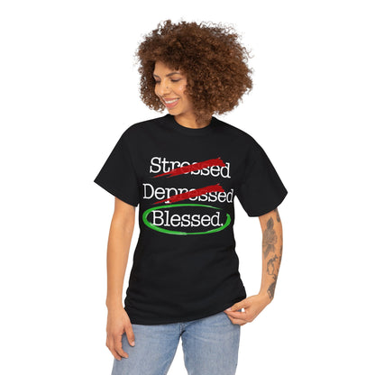 Stressed, Depressed, Blessed (Black) - Unisex Heavy Cotton Tee