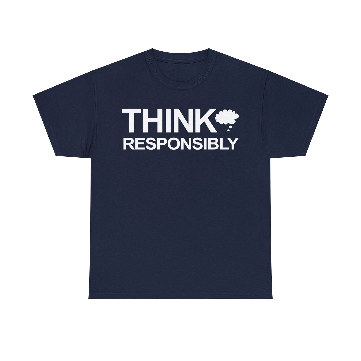 Think Responsibly T-Shirt