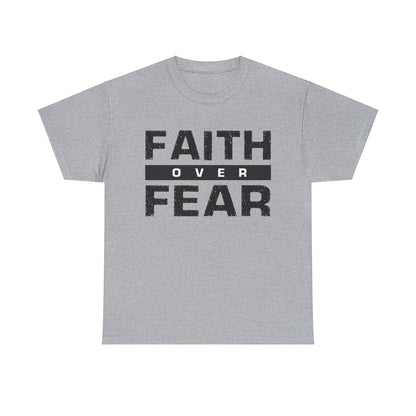 Faith Over Fear - Unisex Heavy Cotton Tee