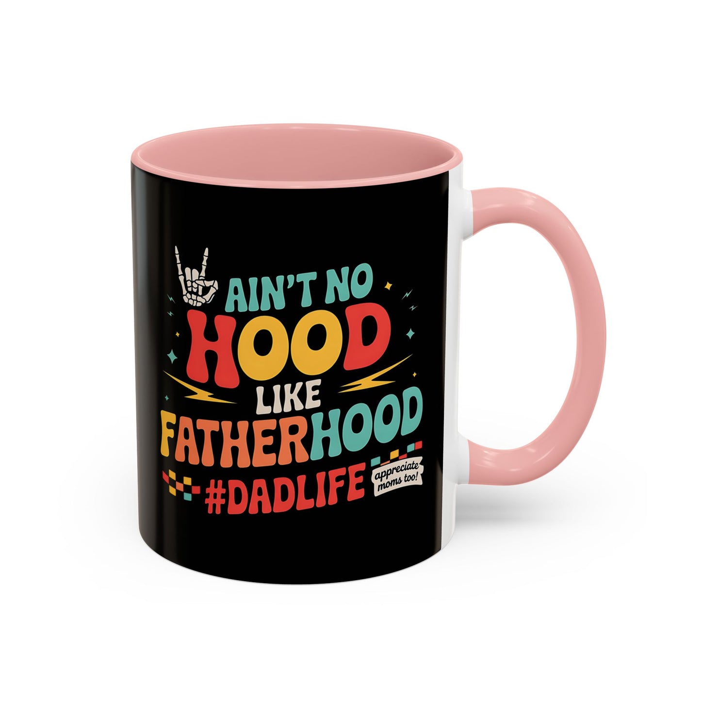 Cool Dad's Accent Coffee Mug - Ain't No Hood Like Father Hood