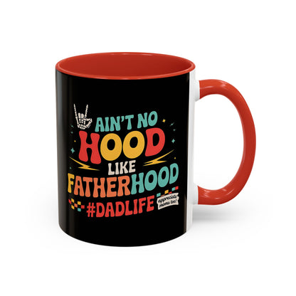 Cool Dad's Accent Coffee Mug - Ain't No Hood Like Father Hood