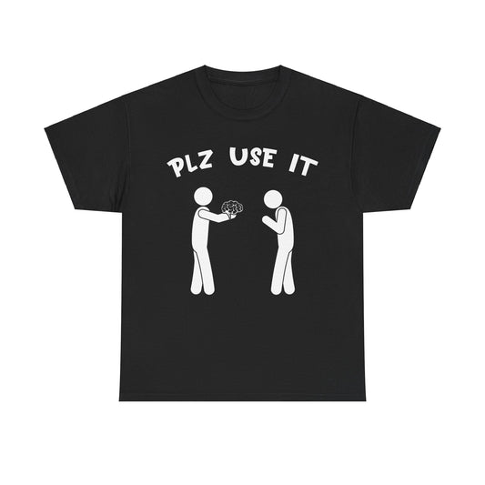 Plz Use It (Black) Graphic Tee