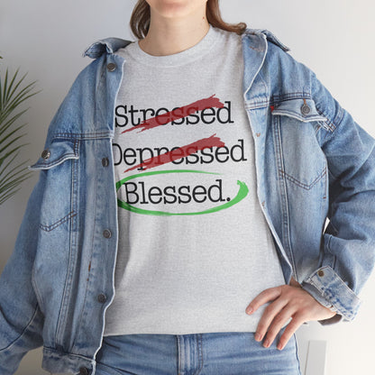 Stressed, Depressed, Blessed - Unisex Heavy Cotton Tee