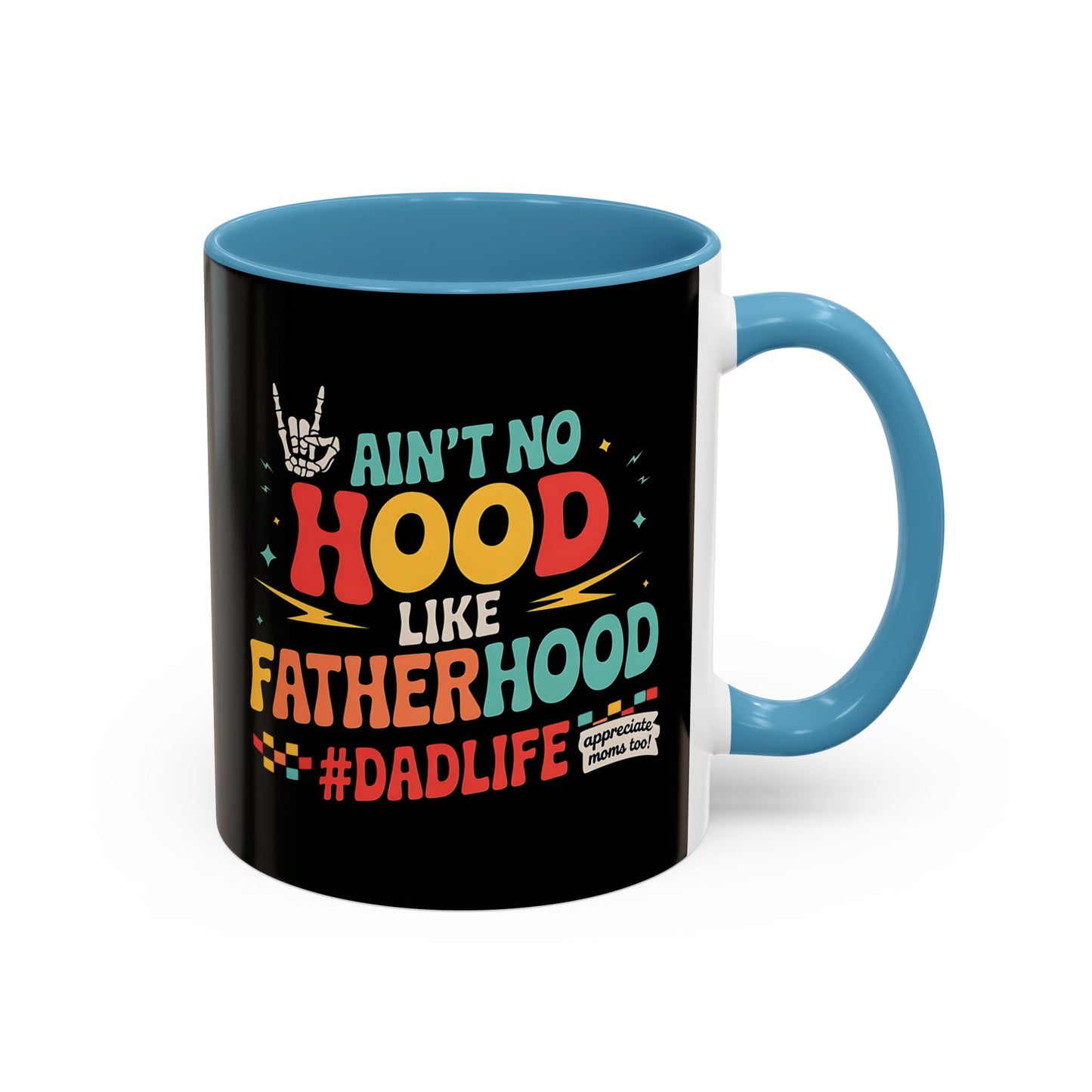 Cool Dad's Accent Coffee Mug - Ain't No Hood Like Father Hood