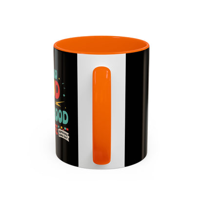 Cool Dad's Accent Coffee Mug - Ain't No Hood Like Father Hood