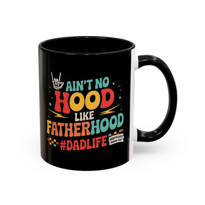 Cool Dad's Accent Coffee Mug - Ain't No Hood Like Father Hood