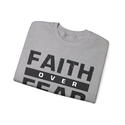 Faith Over Fear - Unisex Heavy Blend™ Crewneck Sweatshirt