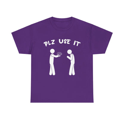 Plz Use It Graphic Tee