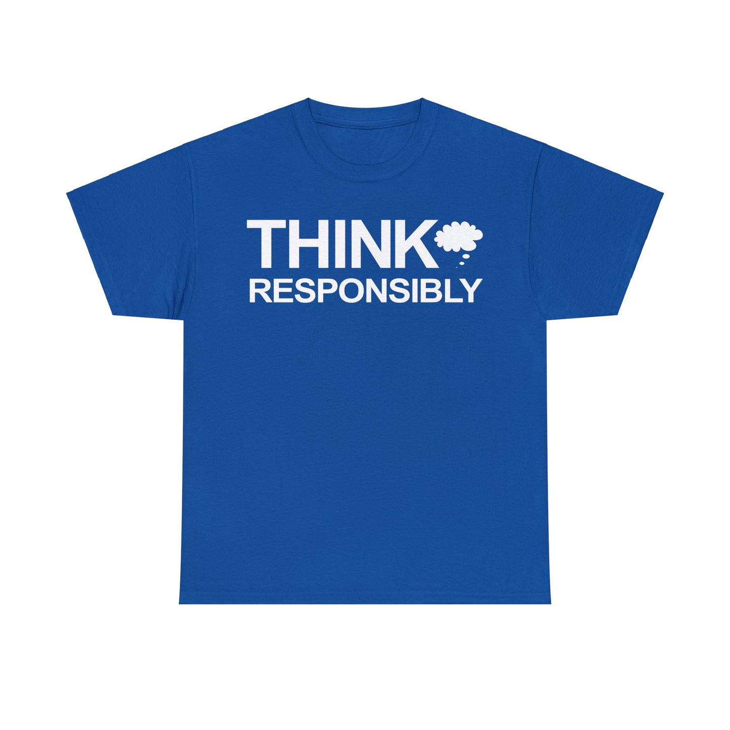 Think Responsibly T-Shirt