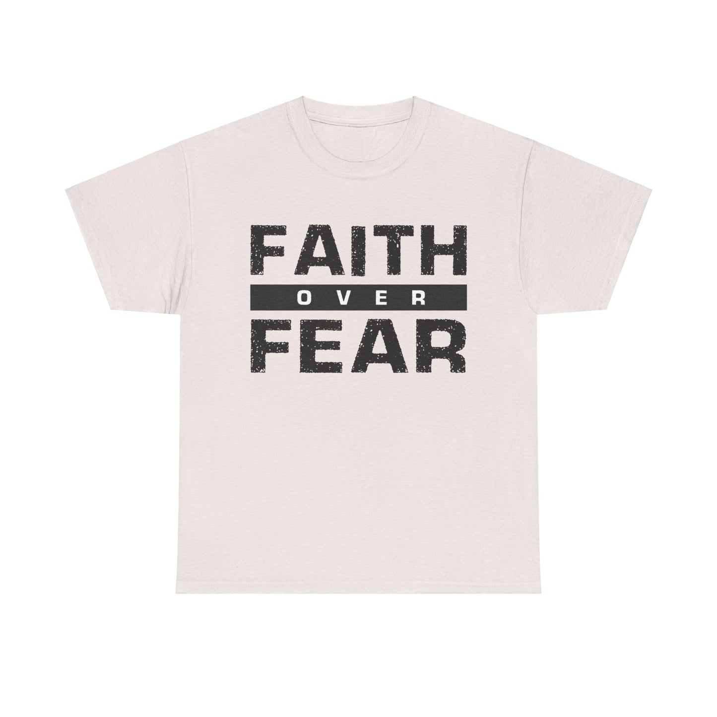 Faith Over Fear - Unisex Heavy Cotton Tee