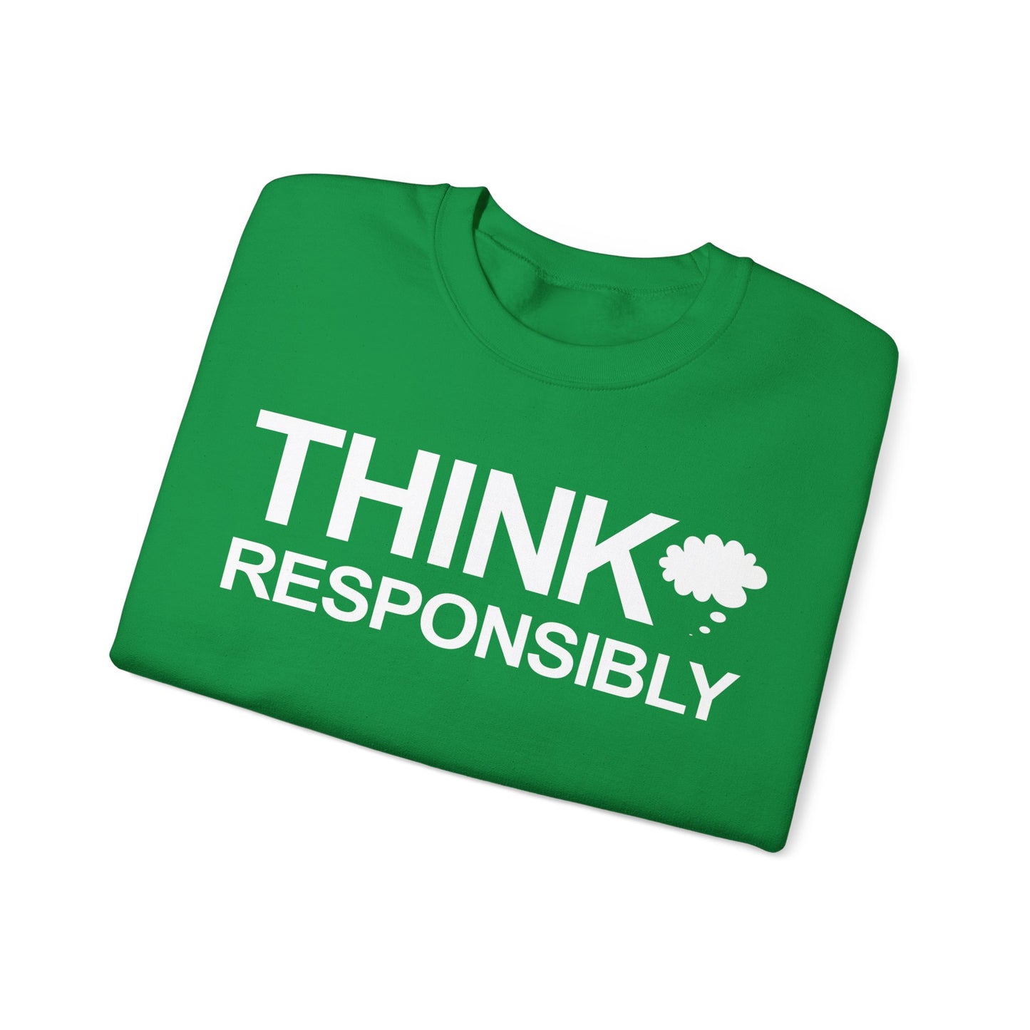 Think Responsibly - Crewneck Sweatshirt