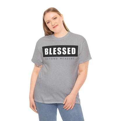 Blessed Beyond Measure - Faith Based Graphic Tee