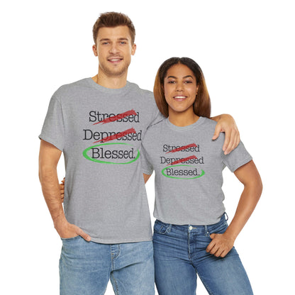 Stressed, Depressed, Blessed - Unisex Heavy Cotton Tee