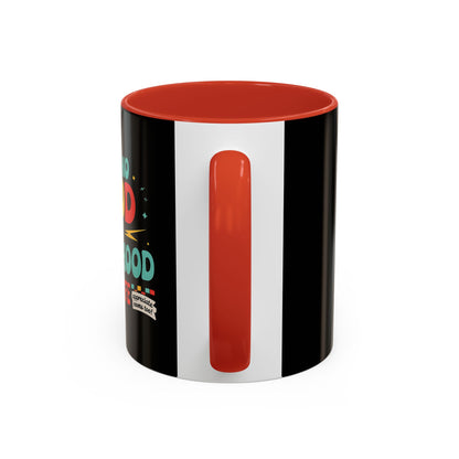 Cool Dad's Accent Coffee Mug - Ain't No Hood Like Father Hood