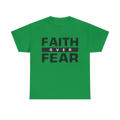 Faith Over Fear - Unisex Heavy Cotton Tee