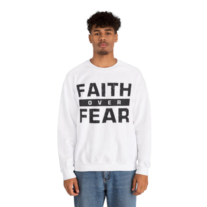 Faith Over Fear - Unisex Heavy Blend™ Crewneck Sweatshirt