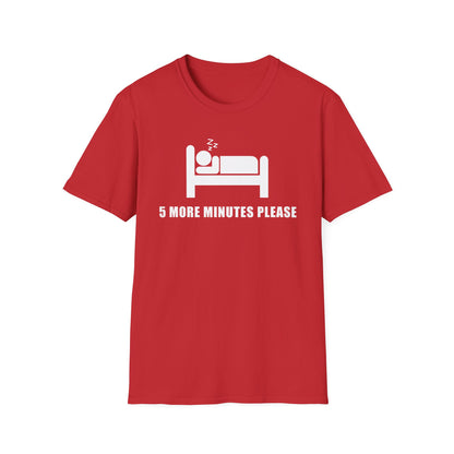 5 More Minutes Please - Unisex Softstyle Graphic Tee